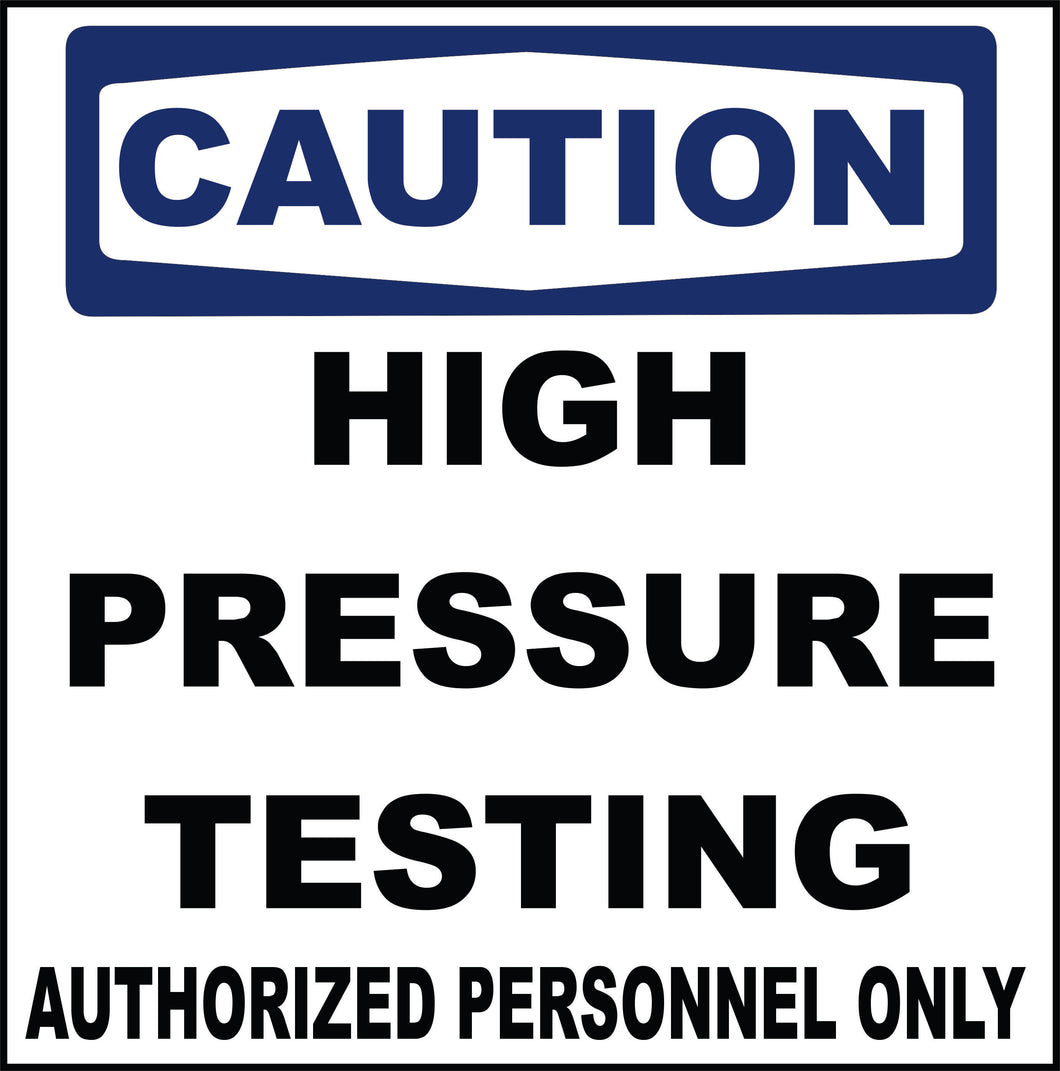 High Pressure Testing sign